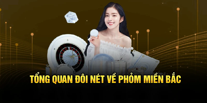 Tổng quan đôi nét về Phỏm miền Bắc