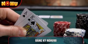 Đăng Ký Nohu90 Hướng Dẫn Tạo Tài Khoản Nhanh Chuẩn Nhất