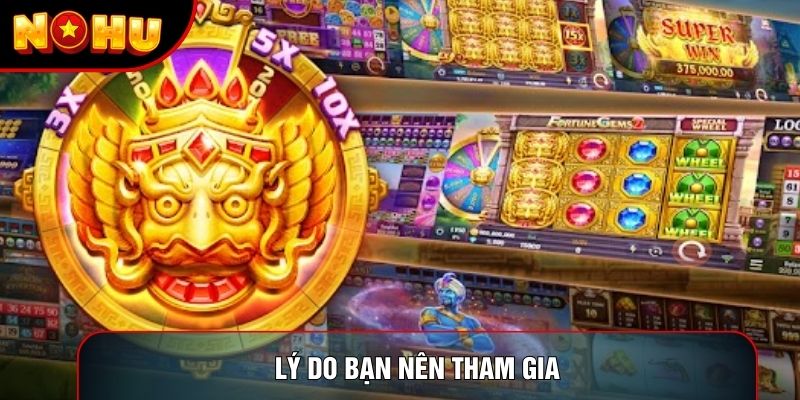 Lý do bạn nên tham gia Lý do bạn nên tham gia