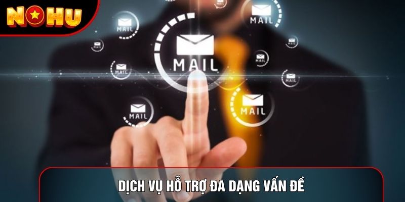 Dịch vụ hỗ trợ đa dạng vấn đề Dịch vụ hỗ trợ đa dạng vấn đề