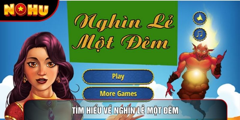 Tìm hiểu về nghìn lẻ một đêm Tìm hiểu về nghìn lẻ một đêm