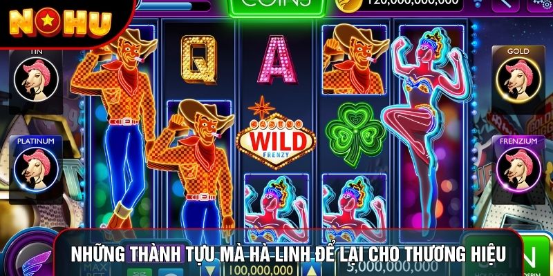 Những thành tựu mà Hà Linh để lại cho thương hiệu Những thành tựu mà Hà Linh để lại cho thương hiệu