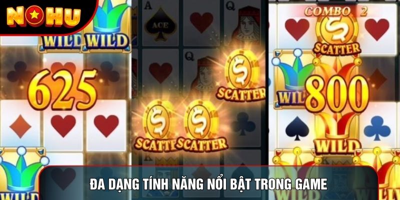 Đa dạng tính năng nổi bật trong game