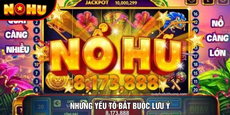 Những yếu tố bắt buộc lưu ý