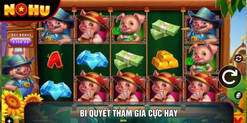 Bí quyết tham gia cực hay